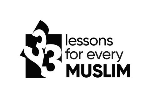 33 Lessons for Every Muslim